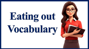 Eating out. Vocabulary