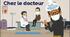 Chez le docteur