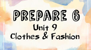 Prepare 6. Unit 9. Clothes and Fashion. Vocabulary and Reading.