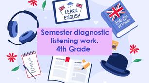 1st Semester diagnostic listening work. 4th Grade (за підручником Карпюк О. Д.)