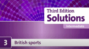 Solutions Intermediate. 3 British sports