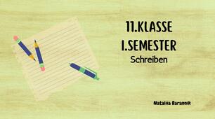 Німецька мова 11 клас перший семестр контроль письма (11.Klasse I.Semester Schreiben)