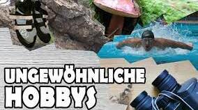 Ungewöhnliche Hobbys