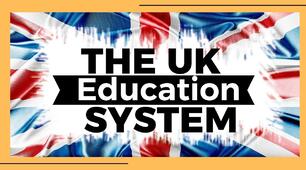 Education System in the UK.