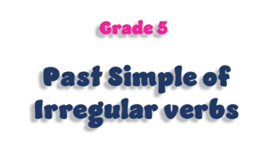 Past Simple of Irregular Verbs