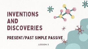 Презентація до уроку англійської мови у 9 класі за темою "Inventions and discoveries. Past Simple Passive". Lesson 5